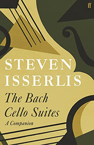 Bach Cello Suites by Steven Isserlis, 9780571366248
