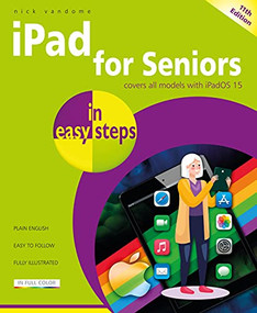 iPad for Seniors in easy steps (Covers all models with iPadOS 15) by Nick Vandome, 9781840789447