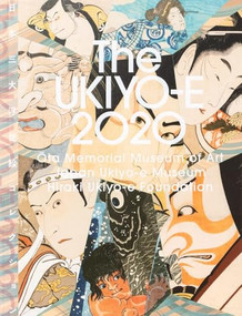 The UKIYO-E 2020 (Ota Memorial Museum of Art, Japan Ukiyo-e Museum, Hiraki Ukiyo-e Foundation) by Hokusai Katsushika, 9784907243104