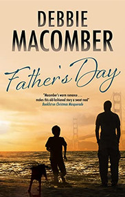 Father's Day - 9780727890597 by Debbie Macomber, 9780727890597