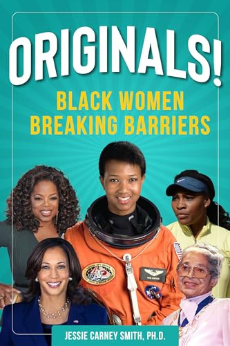 Originals! (Black Women Breaking Barriers) by Jessie Carney Smith, 9781578597598