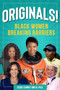 Originals! (Black Women Breaking Barriers) by Jessie Carney Smith, 9781578597598