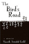 The Bird's Road: The Interrogation of Sharek Amalek Gadd by Sharek A Gadd, 9781950301355