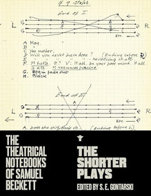 Shorter Plays: Theatrical Notebooks by Samuel Beckett, S. E. Gontarski, 9780802159526