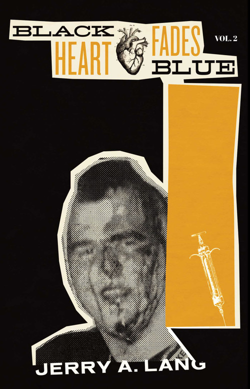 Black Heart Fades Blue: Vol. 2 by Jerry A. Lang, 9781644282380