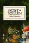 Frost & Pollen by Helen Hajnoczky, 9781988784809