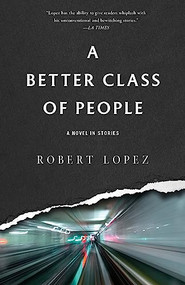 A Better Class of People by Robert Lopez, 9781950539420