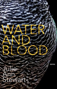 Water and Blood by Julie Stewart, 9781950539437