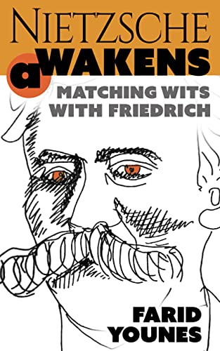 Nietzsche Awakens! (Matching Wits with Friedrich) by Farid Younes, 9781951082017