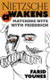 Nietzsche Awakens! (Matching Wits with Friedrich) by Farid Younes, 9781951082017