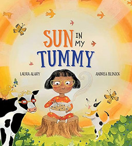 Sun in My Tummy (How the food we eat gives us energy from the sun) - 9781772782417 by Laura Alary, Andrea Blinick, 9781772782417