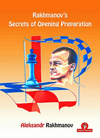 Rakhmanov's Secrets of Opening Preparation by Aleksandr Rakhmanov, 9789464201277