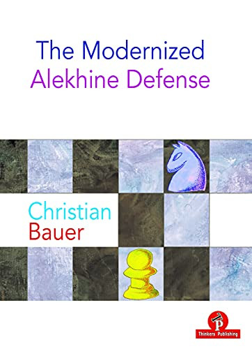 The Modernized Alekhine Defense by Christian Bauer, 9789464201185