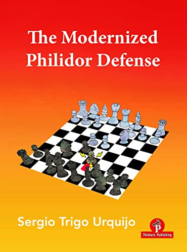 The Modernized Philidor Defense by Sergio Trigo Urquijo, 9789464201208
