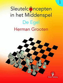 Sleutelconcepten in het Middenspel - Volume 1 - De Egel (Dutch; Flemish Edition) by Herman Grooten, 9789464201260