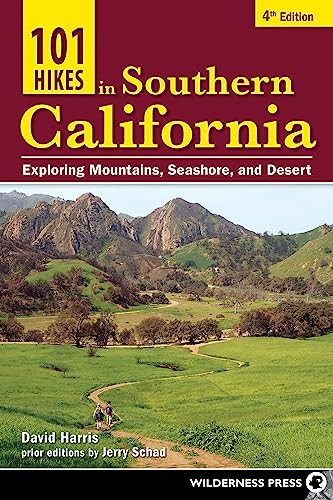 101 Hikes in Southern California (Exploring Mountains, Seashore, and Desert) by David Harris, Jerry Schad, 9781643590318