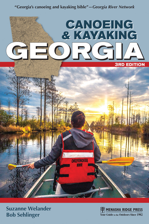 Canoeing & Kayaking Georgia by Suzanne Welander, Bob Sehlinger, 9781634043366