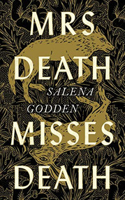 Mrs Death Misses Death by Salena Godden, 9781838851194