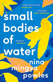 Small Bodies of Water - 9781838852184 by Nina Mingya Powles, 9781838852184