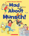 Mad About Munsch: A Robert Munsch Collection (Combined volume) (A Robert Munsch Collection) by Robert Munsch, Michael Martchenko, 9781443189057