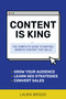 Content Is King (The Complete Guide to Writing Website Content That Sells) by Laura Briggs, 9781642011173