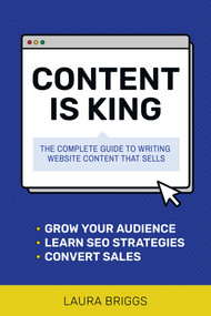 Content Is King by Laura Pennington Briggs, 9781642011173