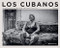 Los Cubanos (Searching for Cuba's Soul) by Volker Figueredo-Veliz, 9781681988573