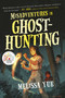 Misadventures in Ghosthunting by Melissa Yue, 9781443470919