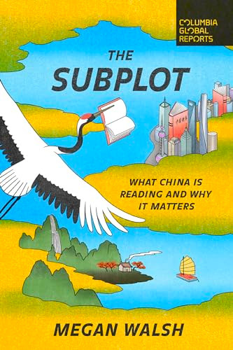 The Subplot (What China Is Reading and Why It Matters) by Megan Walsh, 9781735913667