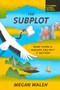 The Subplot (What China Is Reading and Why It Matters) by Megan Walsh, 9781735913667