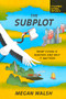 The Subplot (What China Is Reading and Why It Matters) by Megan Walsh, 9781735913667