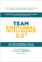 Team Emotional Intelligence 2.0 (The Four Essential Skills of High Performing Teams) by Jean Greaves, Evan Watkins, 9780974719344