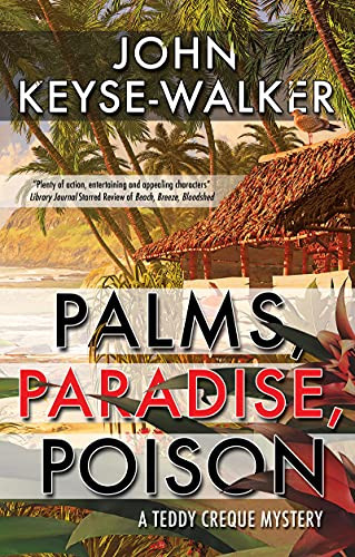 Palms, Paradise, Poison by John Keyse-Walker, 9781448306299