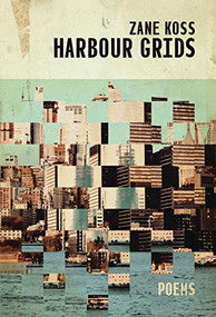 Harbour Grids by Zane Koss, 9781988784885