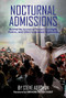 Nocturnal Admissions (Behind the Scenes at Tunnel, Limelight, Avalon, and Other Legendary Nightclubs) by Steve Adelman, Anthony Haden-Guest, 9781595801142
