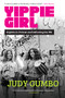 Yippie Girl (Exploits in Protest and Defeating the FBI) by Judy Gumbo, 9781953103185