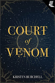 Court of Venom by Kristin Burchell, 9781947845329