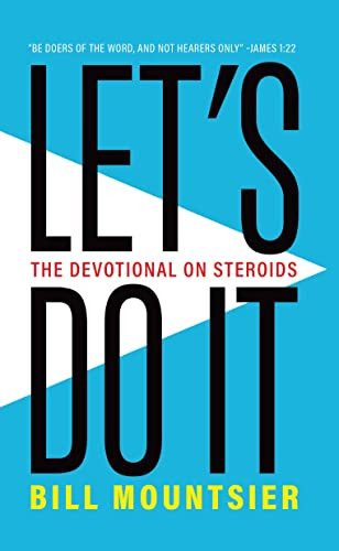 Let's Do It (The Devotional on Steroids) by Bill Mountsier, 9781952025877