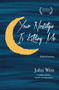 Your Nostalgia is Killing Me by John Weir, 9781636280295