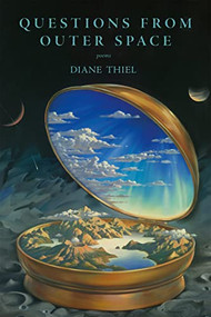 Questions from Outer Space by Diane Thiel, 9781636280271