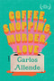 Coffee, Shopping, Murder, Love by Carlos Allende, 9781636280356