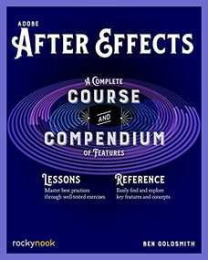 Adobe After Effects (A Complete Course and Compendium of Features) by Ben Goldsmith, 9781681988658