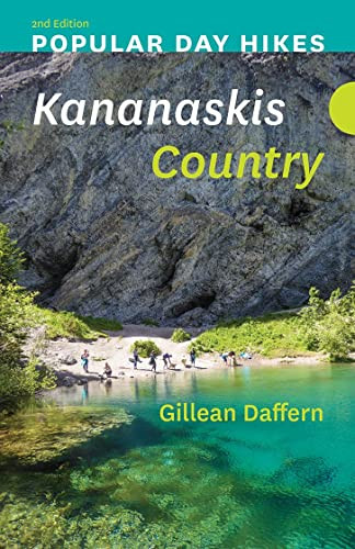 Popular Day Hikes: Kananaskis Country - 2nd Edition by Gillean Daffern, 9781771605519