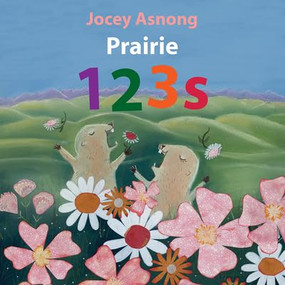 Prairie 123s by Jocey Asnong, 9781771605311