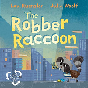 The Robber Raccoon by Lou Kuenzler, Julia Woolf, 9780571361816