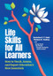 Life Skills for All Learners (How to Teach, Assess, and Report Education's New Essentials) by Antarina S. F. Amir, Thomas R. Guskey, 9781416632467
