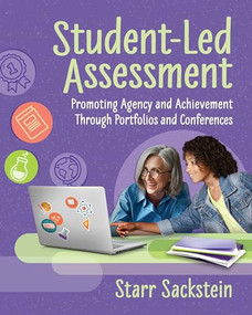 Student-Led Assessment (Promoting Agency and Achievement Through Portfolios and Conferences) by Starr Sackstein, 9781416632597