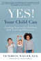Yes! Your Child Can (Creating Success for Children with Learning Differences) by Victoria Waller, 9781610353861