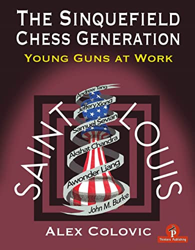 The Sinquefield Chess Generation (Young Guns at Work) by Alex Colovic, 9789464201307