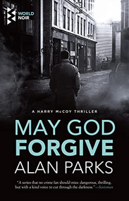May God Forgive by Alan Parks, 9781609457532